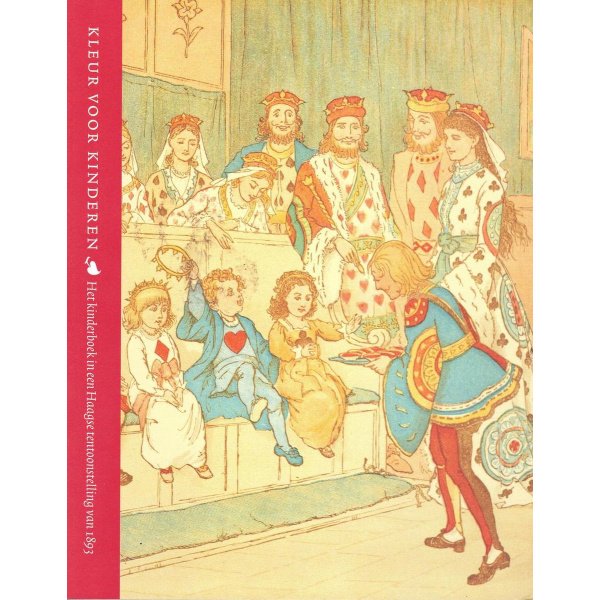 Kleur voor kinderen - Het kinderboek in een Haagse tentoonstelling van 1893