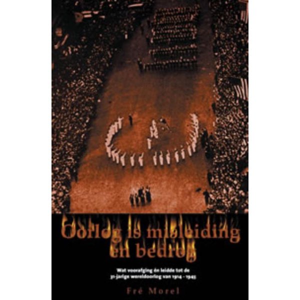 Oorlog is misleiding en bedrog