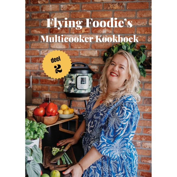 Multicooker Kookboek Deel 2 - Flying Foodie (2024)